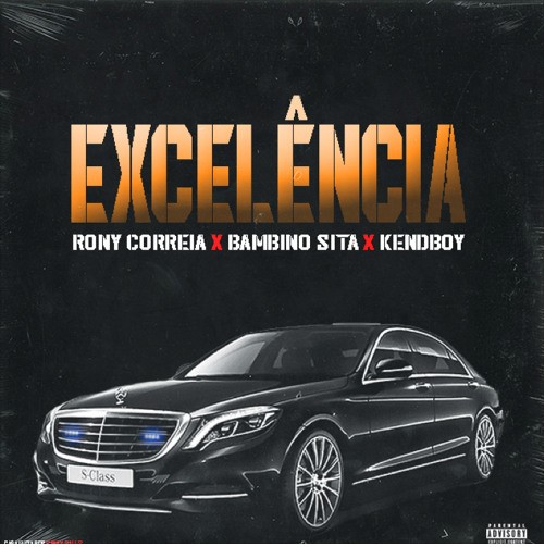 Rony Correia – Excelência (feat. Bambino sita e kendboy)