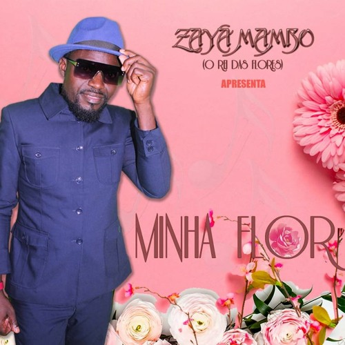 Zaya Mambo – Minha Flor