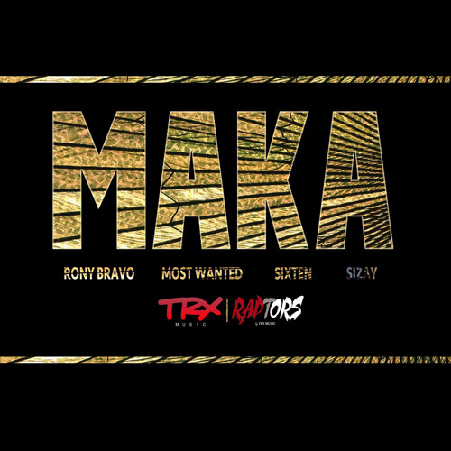 Rony Bravo – Maka (feat. Y6, Sizay e Kelson Most Wanted)