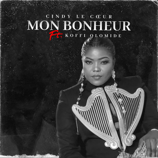 Cindy Le Coeur – Mon Bonheur (feat. Coffi Olomide)