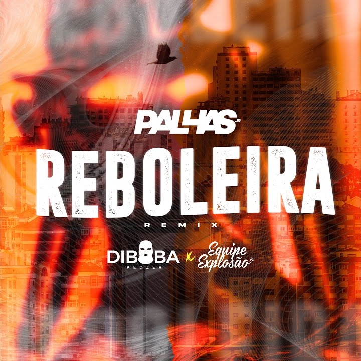 Dj Palhas – Reboleira Remix (feat. Equipe Explosão & Diboba)