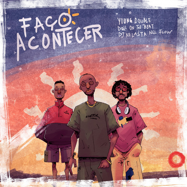 Young Double – Faço Acontecer (feat Doll On The Beat & DJ Nelasta)